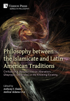 Philosophy between the Islamicate and Latin American Traditions